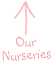 Go to our Nurseries